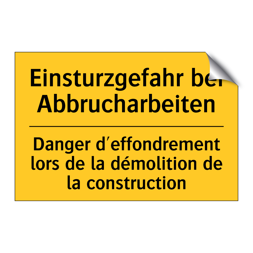 Einsturzgefahr bei Abbrucharbeiten /.../ - Danger d'effondrement lors de  /.../
