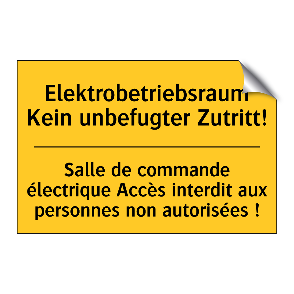 Elektrobetriebsraum Kein unbefugter  /.../ - Salle de commande électrique Accès  /.../