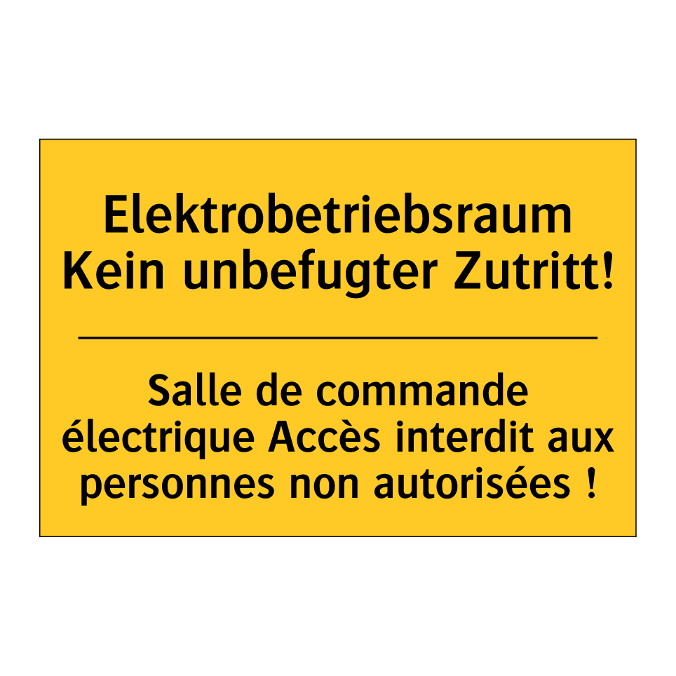 Elektrobetriebsraum Kein unbefugter  /.../ - Salle de commande électrique Accès  /.../