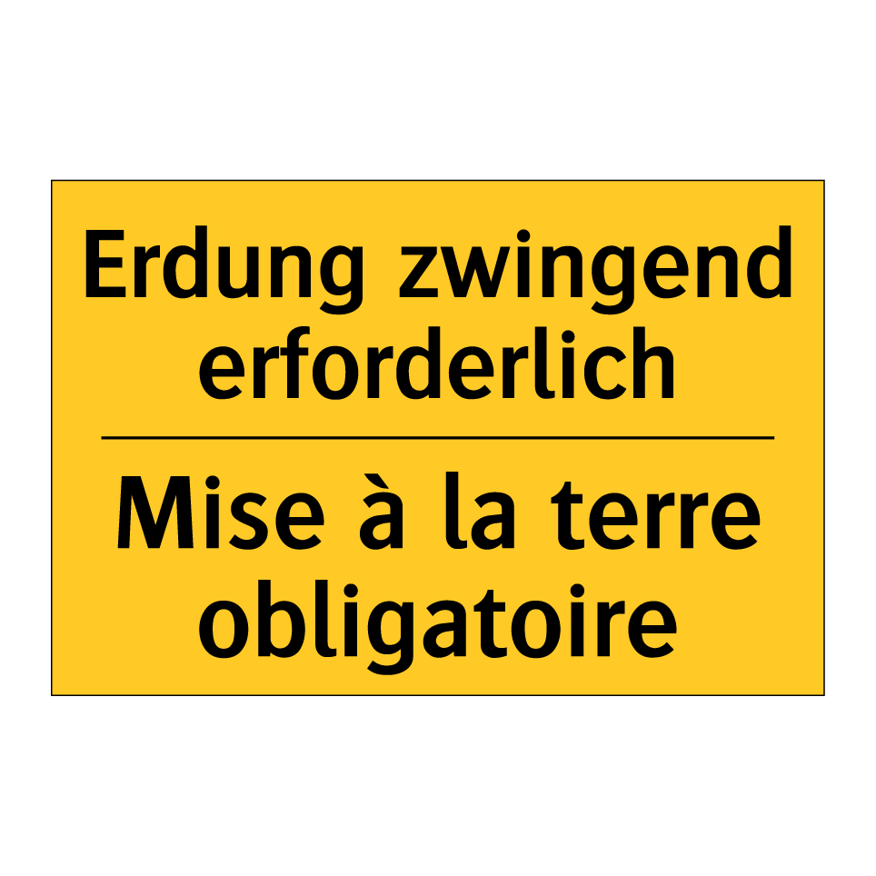 Erdung zwingend erforderlich - Mise à la terre obligatoire