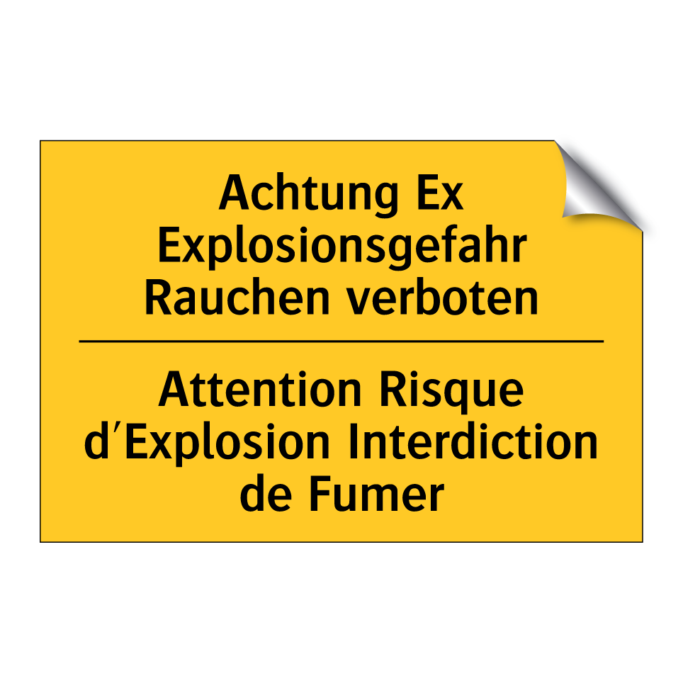 Achtung Ex Explosionsgefahr Rauchen  /.../ - Attention Risque d'Explosion Interdiction  /.../