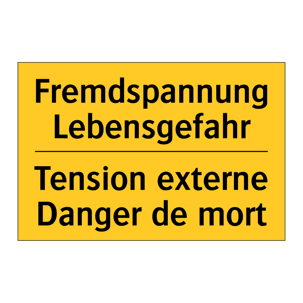 Fremdspannung Lebensgefahr - Tension externe Danger de mort
