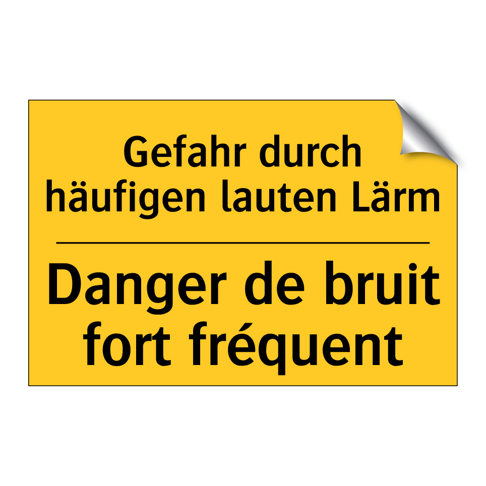 Gefahr durch häufigen lauten Lärm /.../ - Danger de bruit fort fréquent