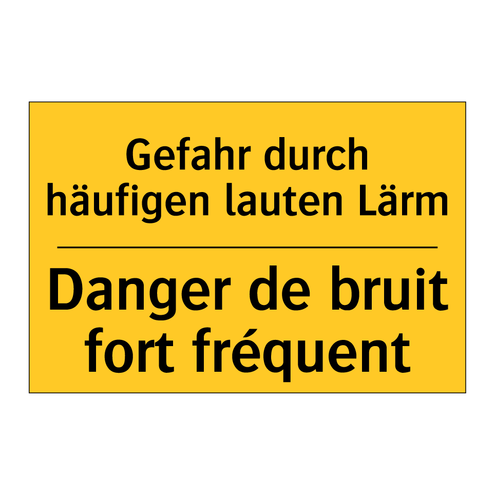 Gefahr durch häufigen lauten Lärm /.../ - Danger de bruit fort fréquent