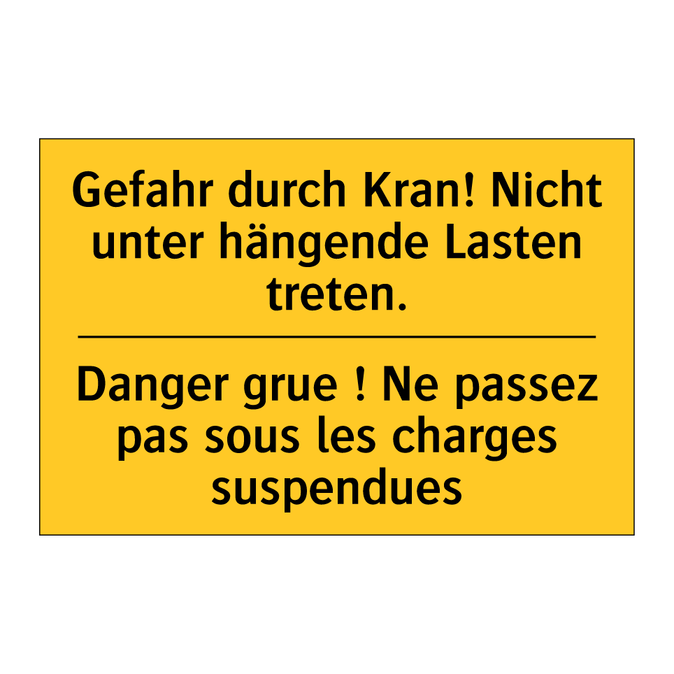 Gefahr durch Kran! Nicht unter  /.../ - Danger grue ! Ne passez pas sous  /.../