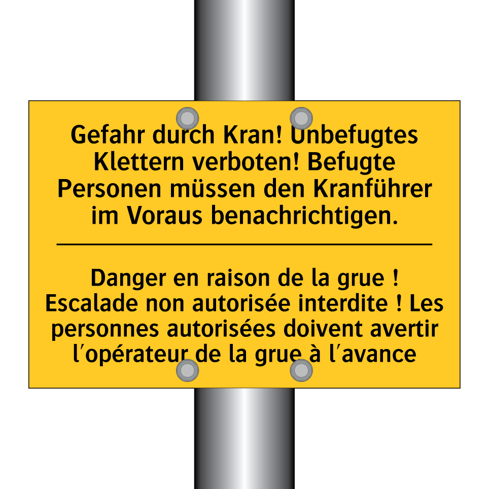 Gefahr durch Kran! Unbefugtes  /.../ - Danger en raison de la grue !  /.../