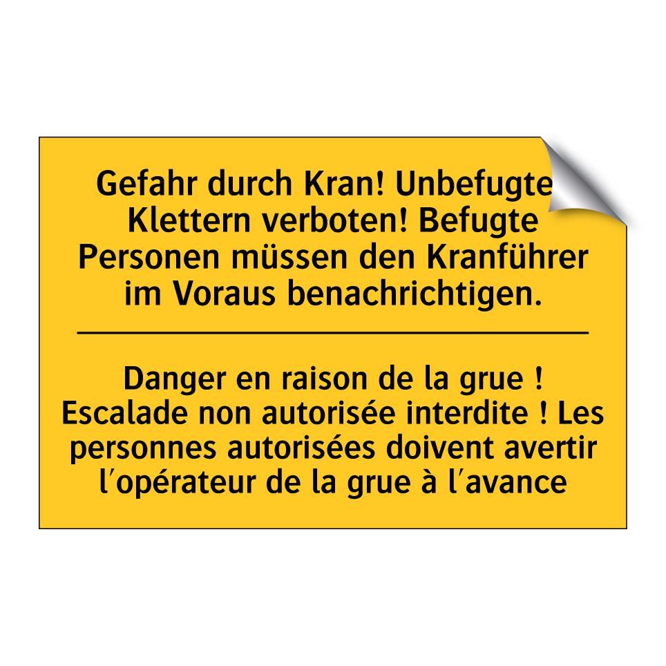 Gefahr durch Kran! Unbefugtes  /.../ - Danger en raison de la grue !  /.../
