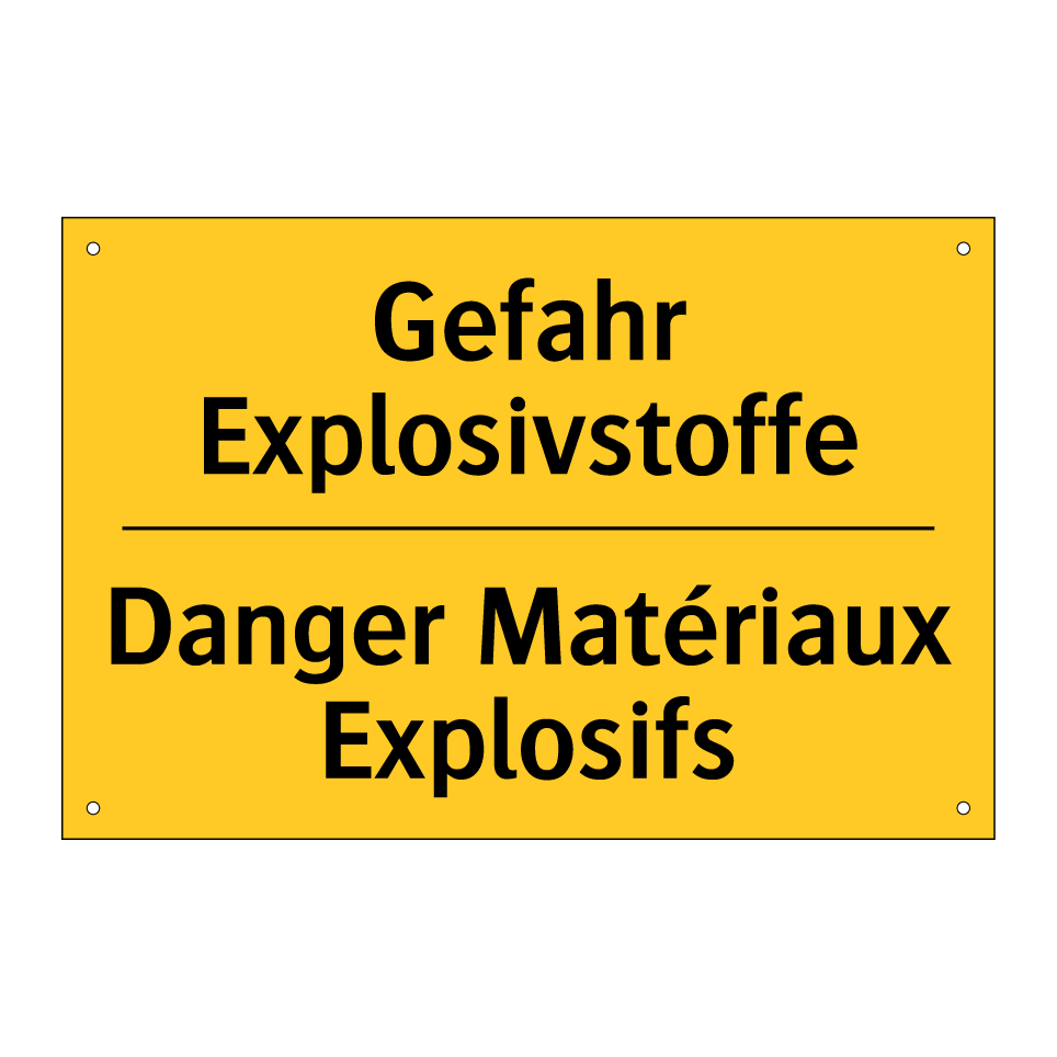 Gefahr Explosivstoffe - Danger Matériaux Explosifs