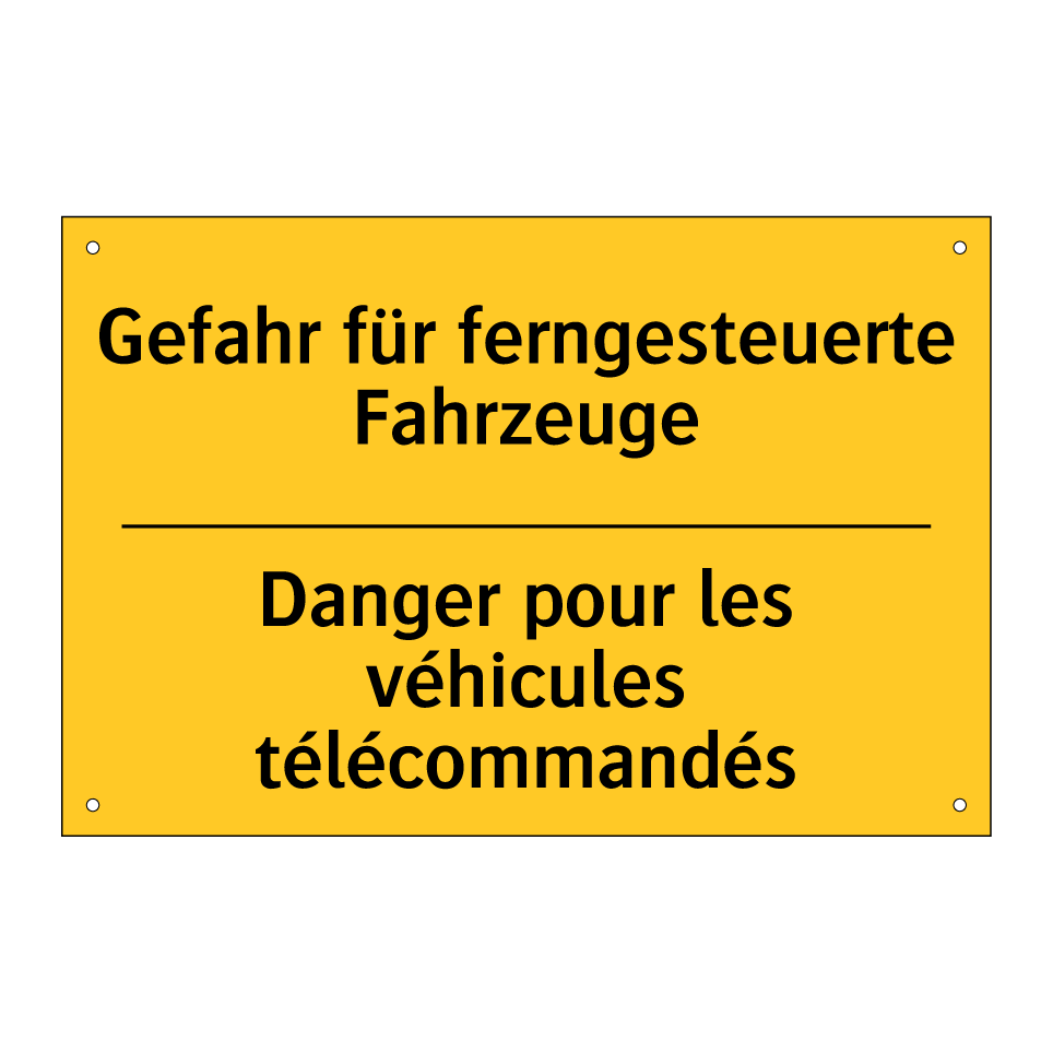 Gefahr für ferngesteuerte Fahrzeuge /.../ - Danger pour les véhicules télécommandés /.../