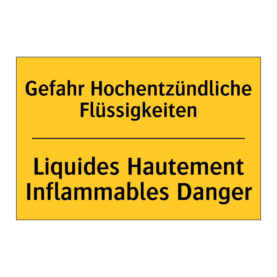 Gefahr Hochentzündliche Flüssigkeiten /.../ - Liquides Hautement Inflammables  /.../