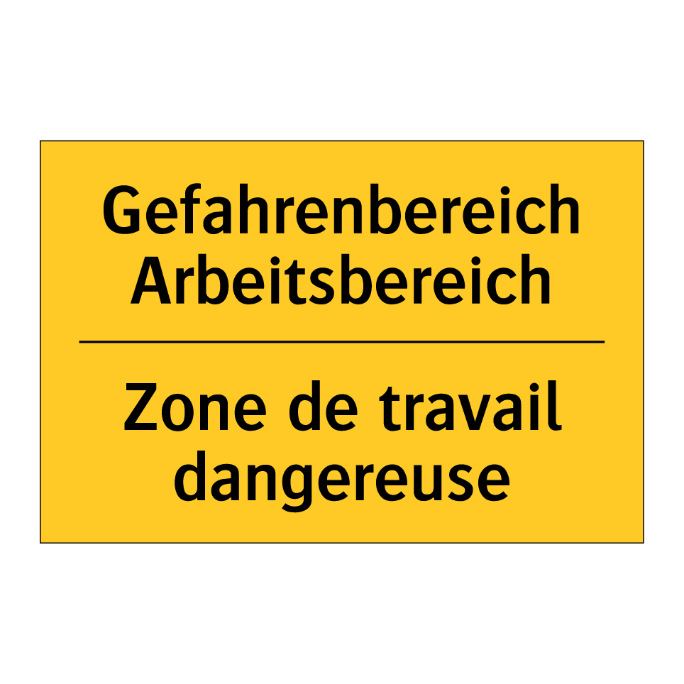 Gefahrenbereich Arbeitsbereich - Zone de travail dangereuse