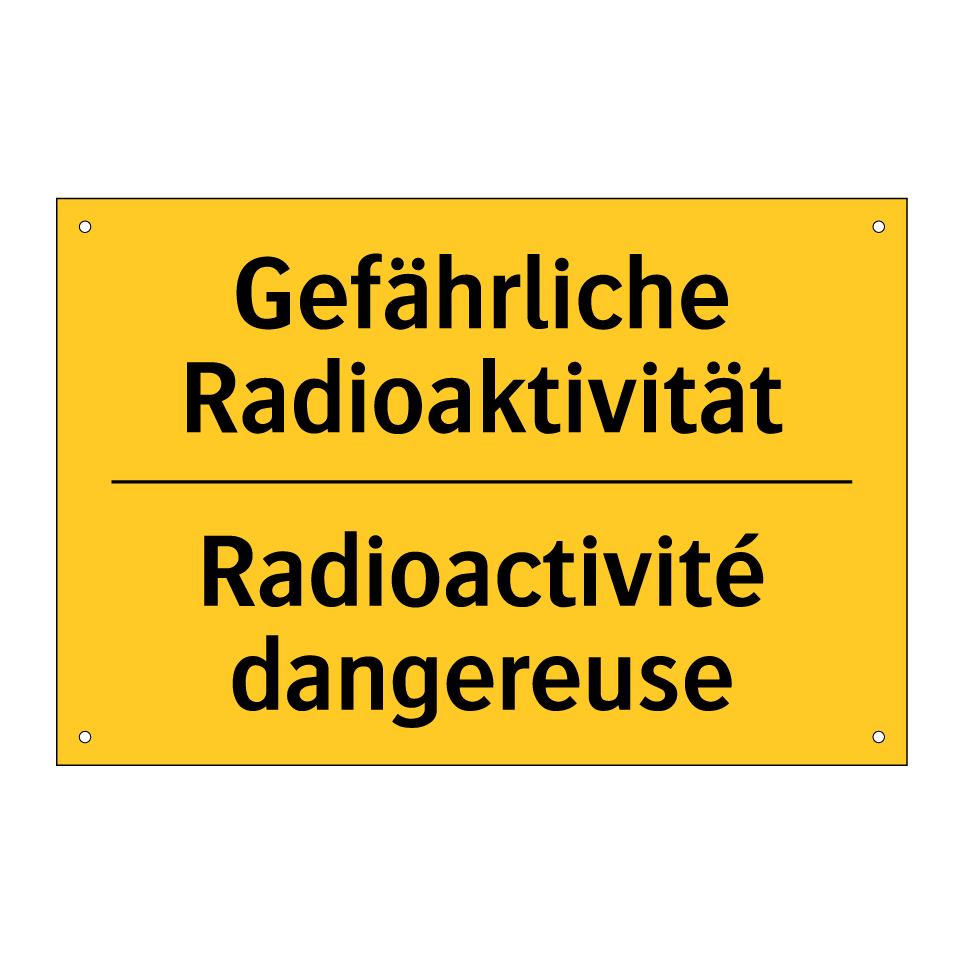 Gefährliche Radioaktivität - Radioactivité dangereuse