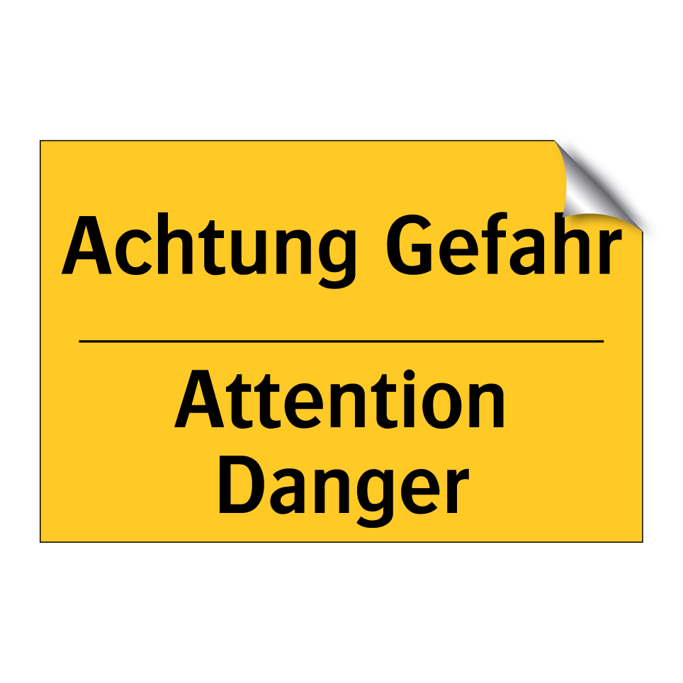 Achtung Gefahr - Attention Danger