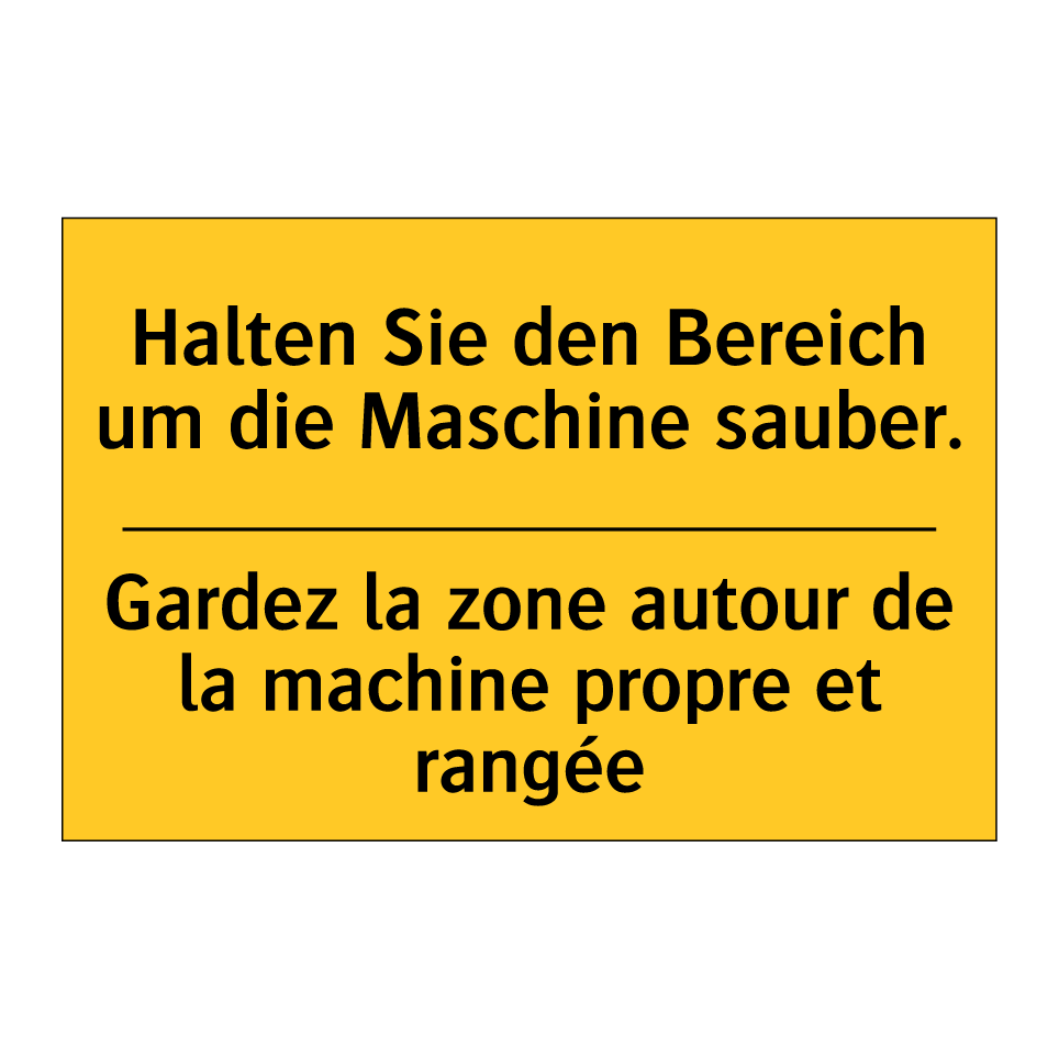 Halten Sie den Bereich um die  /.../ - Gardez la zone autour de la machine  /.../
