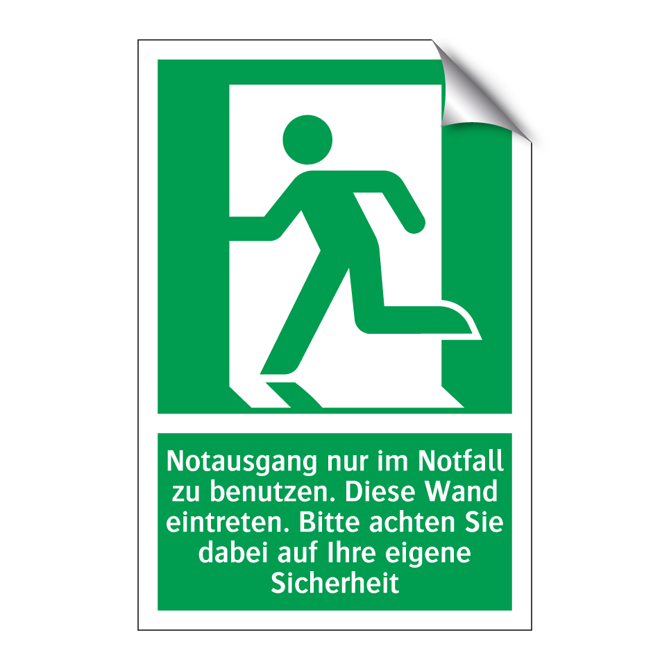 Notausgang nur im Notfall zu benutzen. Diese Wand eintreten. Bitte achten Sie dabei auf Ihre eigene Sicherheit