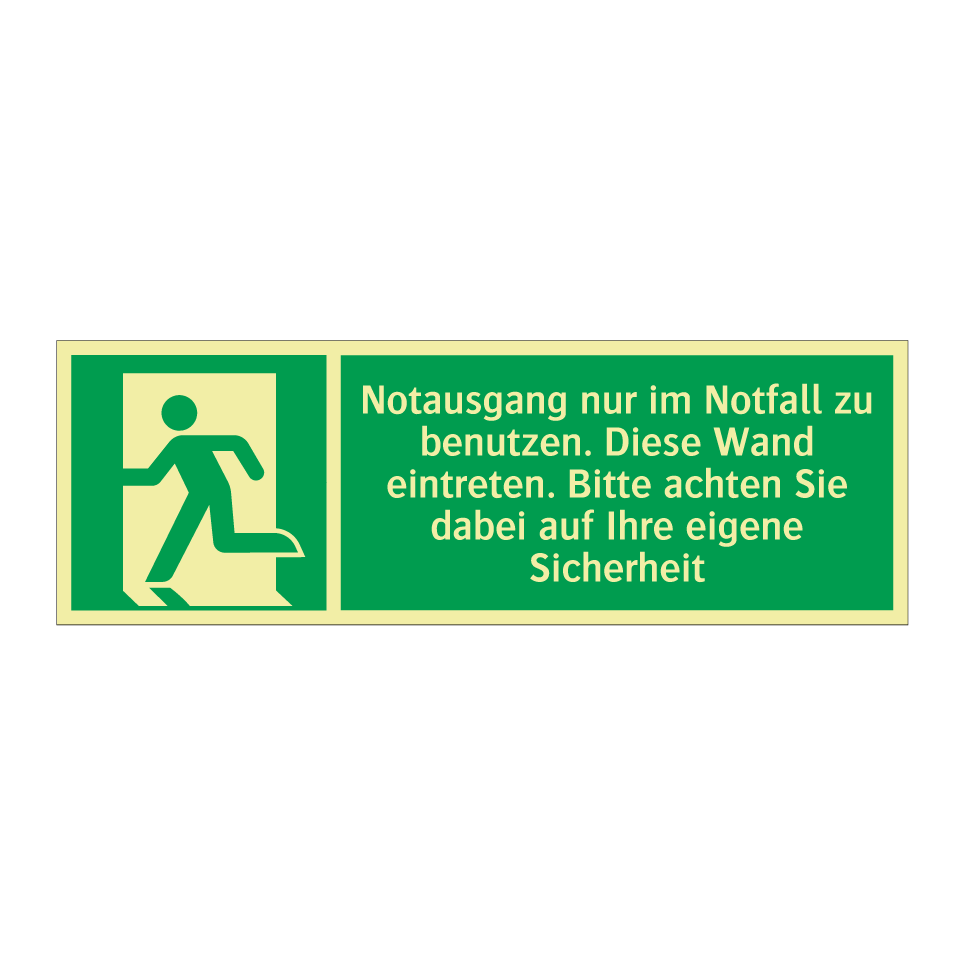 Notausgang nur im Notfall zu benutzen. Diese Wand eintreten. Bitte achten Sie dabei auf Ihre eigene Sicherheit