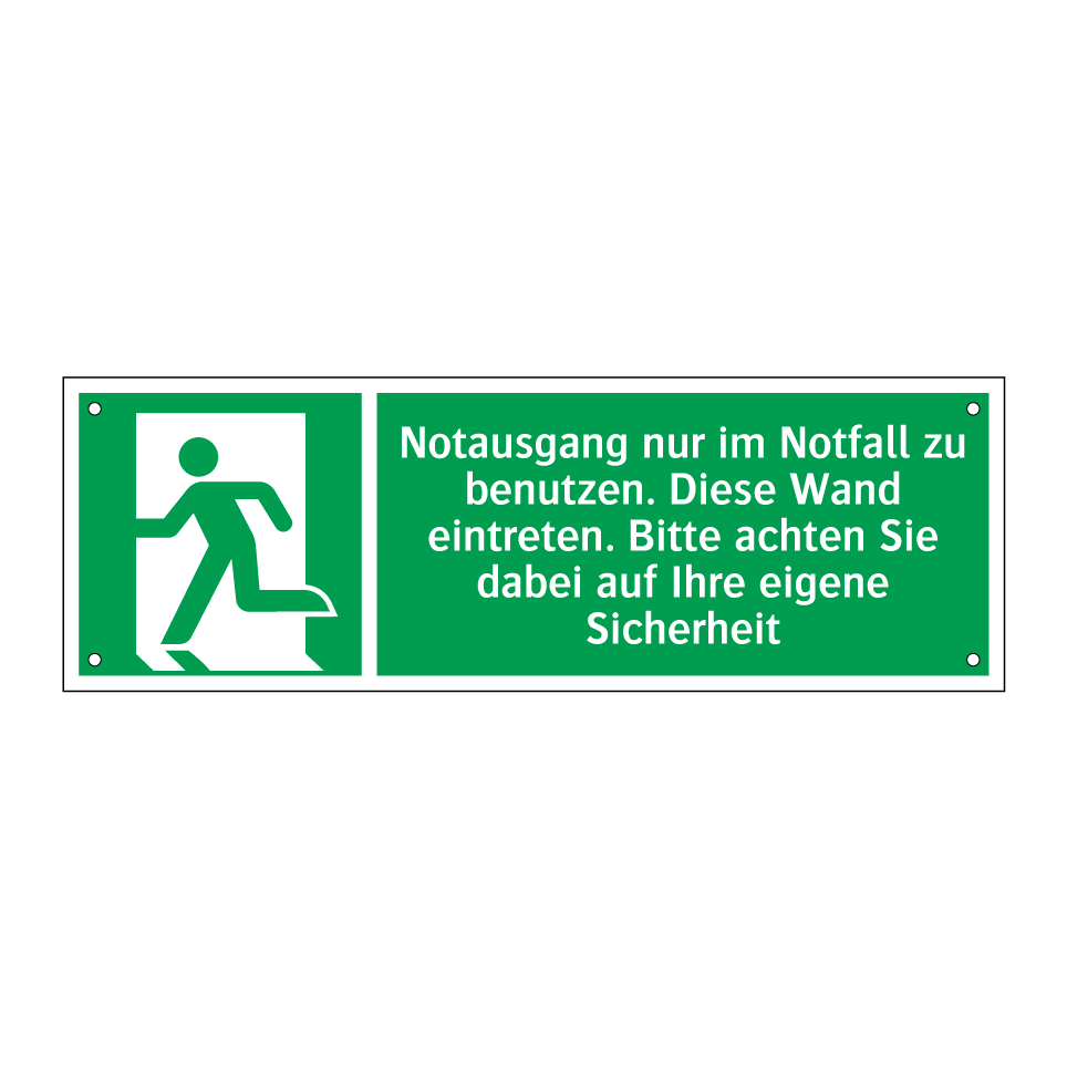 Notausgang nur im Notfall zu benutzen. Diese Wand eintreten. Bitte achten Sie dabei auf Ihre eigene Sicherheit