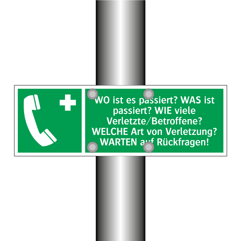WO ist es passiert? WAS ist passiert? WIE viele Verletzte/Betroffene? WELCHE Art von Verletzung? WARTEN auf Rückfragen!