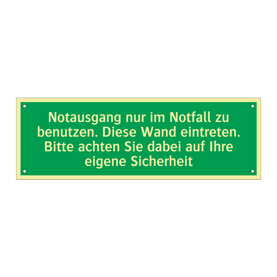 Notausgang nur im Notfall zu benutzen. Diese Wand eintreten /../