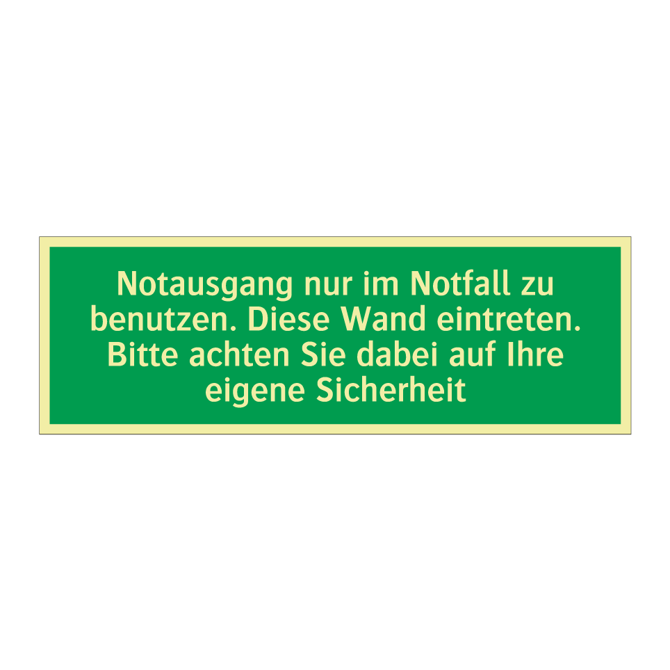 Notausgang nur im Notfall zu benutzen. Diese Wand eintreten /../