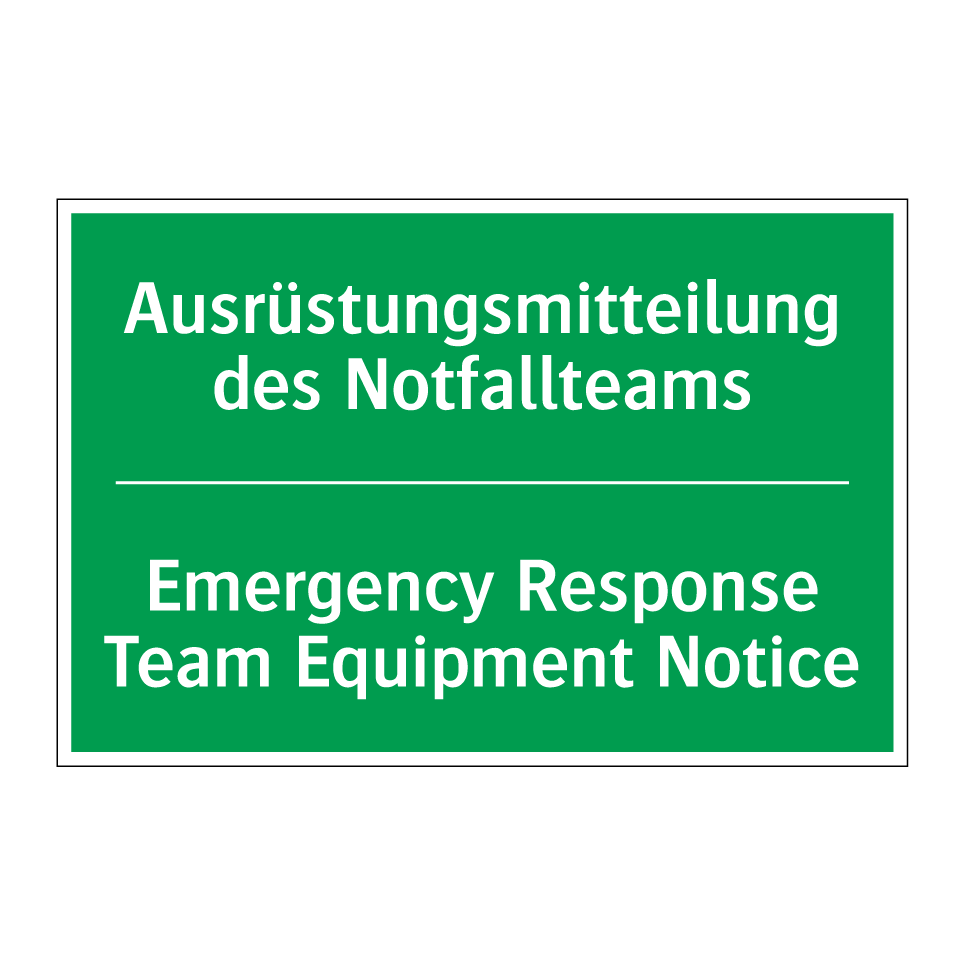 Ausrüstungsmitteilung des Notfallteams /.../ - Emergency Response Team Equipment /.../