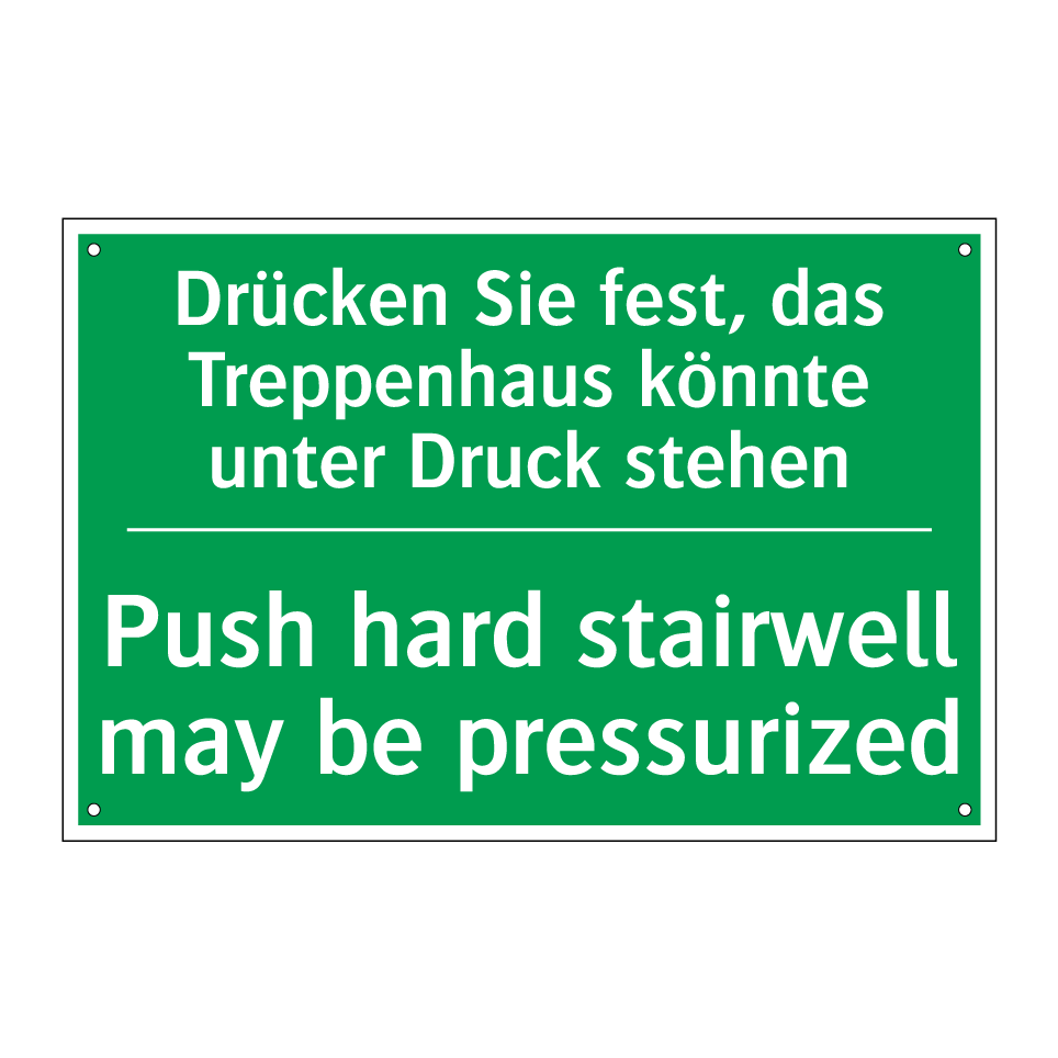 Drücken Sie fest, das Treppenhaus /.../ - Push hard stairwell may be pressurized /.../