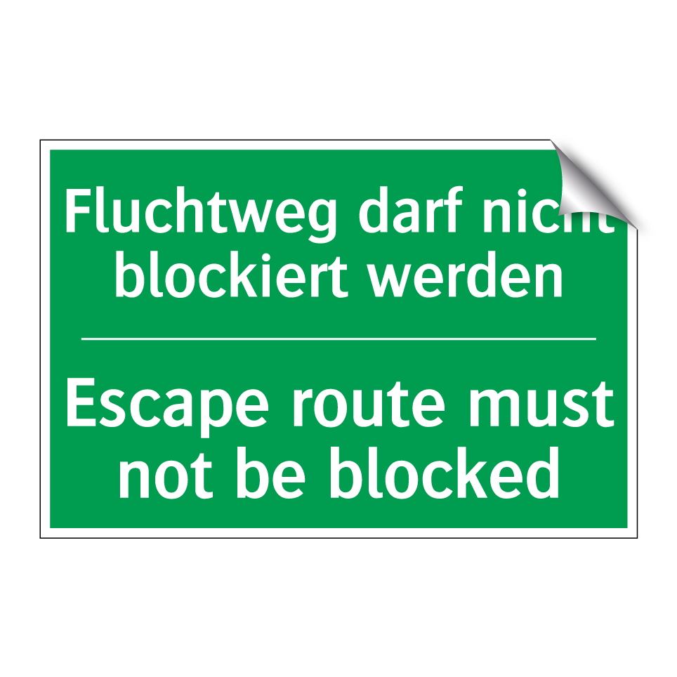 Fluchtweg darf nicht blockiert /.../ - Escape route must not be blocked /.../