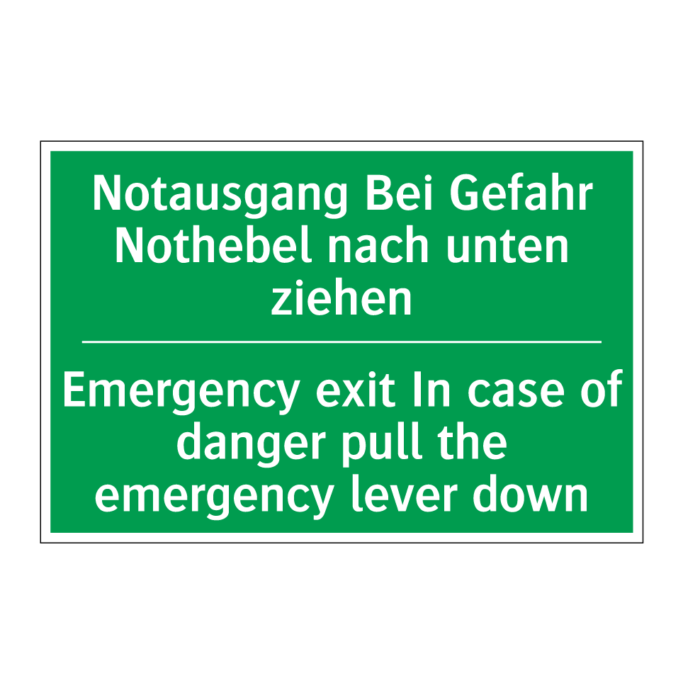 Notausgang Bei Gefahr Nothebel /.../ - Emergency exit In case of danger /.../
