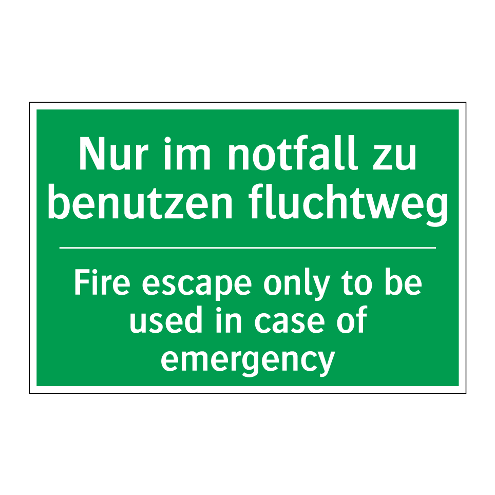 Nur im notfall zu benutzen fluchtweg /.../ - Fire escape only to be used in /.../