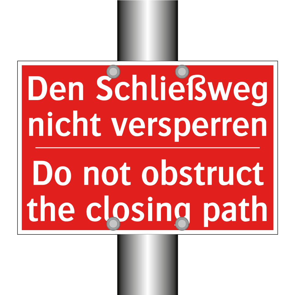 Den Schließweg nicht versperren/.../ - Do not obstruct the closing path/.../