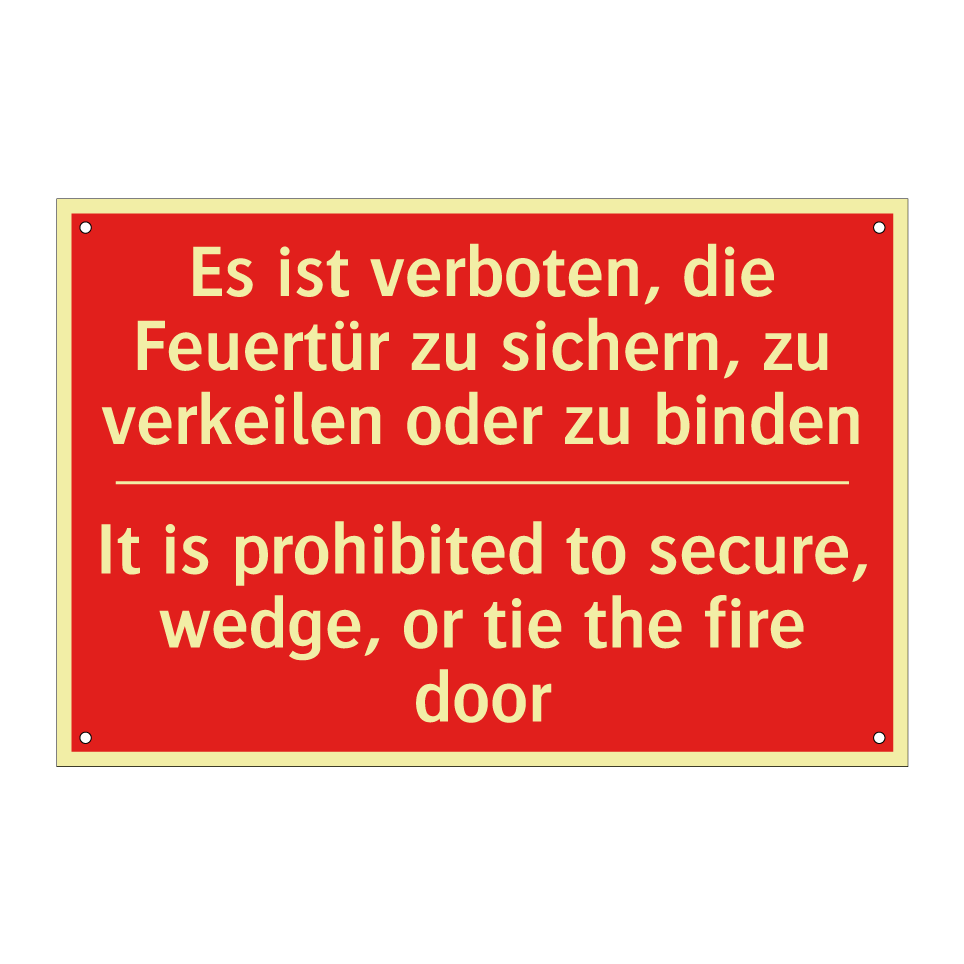 Es ist verboten, die Feuertür /.../ - It is prohibited to secure, wedge, /.../
