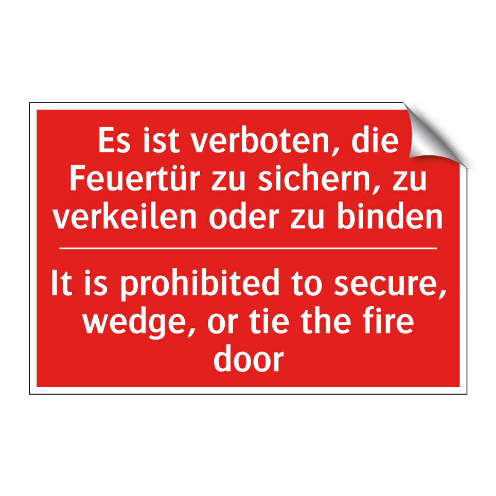 Es ist verboten, die Feuertür /.../ - It is prohibited to secure, wedge, /.../