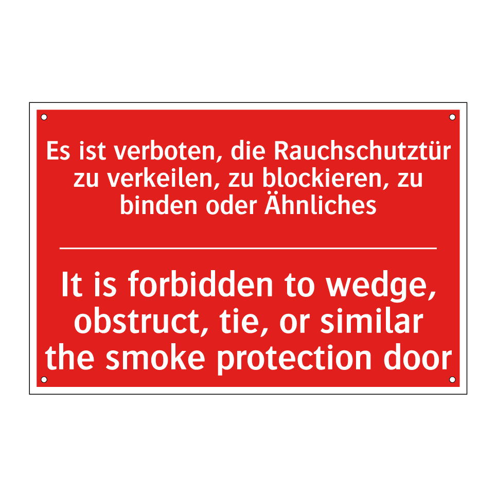 Es ist verboten, die Rauchschutztür /.../ - It is forbidden to wedge, obstruct, /.../
