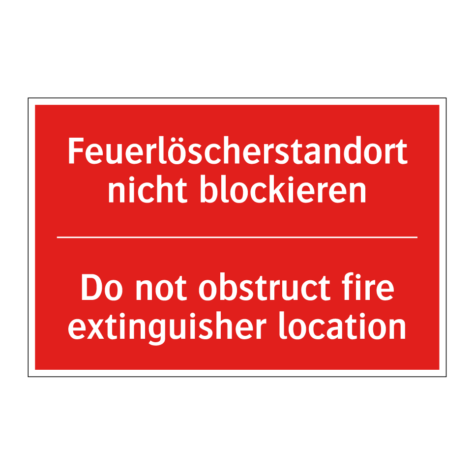 Feuerlöscherstandort nicht blockieren/.../ - Do not obstruct fire extinguisher /.../