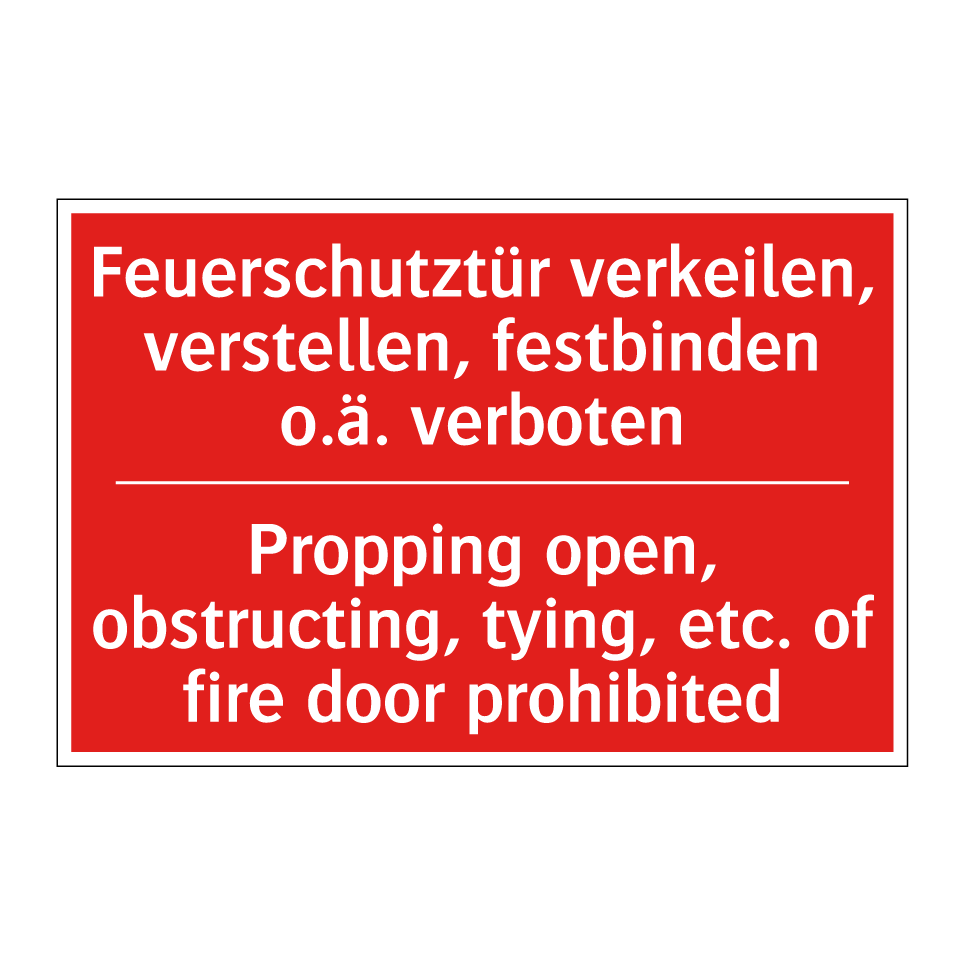 Feuerschutztür verkeilen, verstellen, /.../ - Propping open, obstructing, tying, /.../