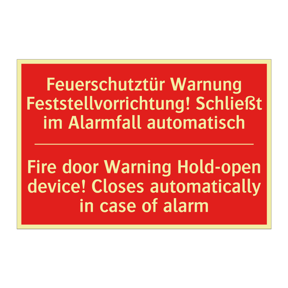 Feuerschutztür Warnung Feststellvorrichtung! /.../ - Fire door Warning Hold-open device! /.../