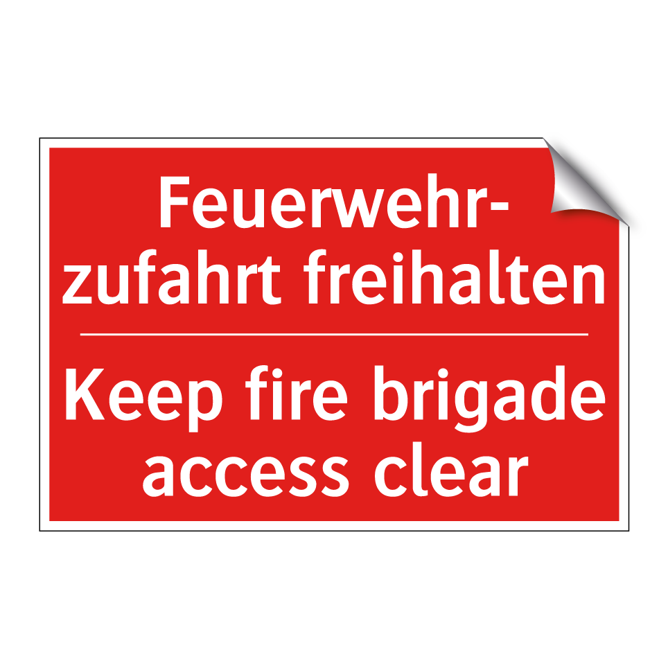 Feuerwehr- zufahrt freihalten - Keep fire brigade access clear