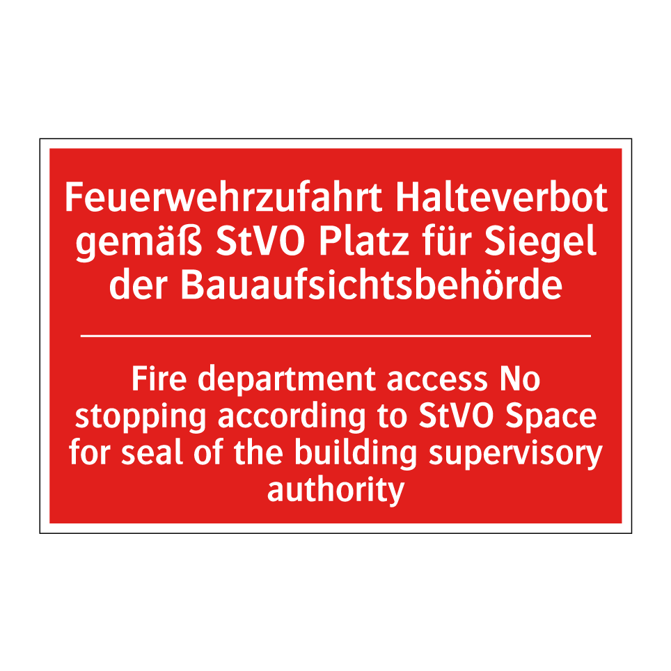 Feuerwehrzufahrt Halteverbot gemäß /.../ - Fire department access No stopping /.../