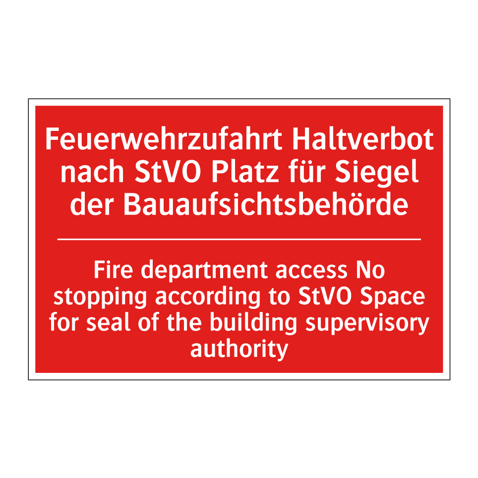 Feuerwehrzufahrt Haltverbot nach /.../ - Fire department access No stopping /.../