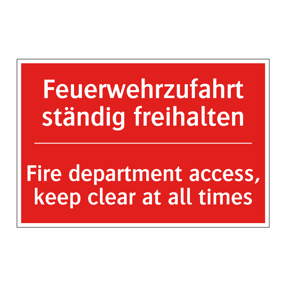 Feuerwehrzufahrt ständig freihalten/.../ - Fire department access, keep clear /.../
