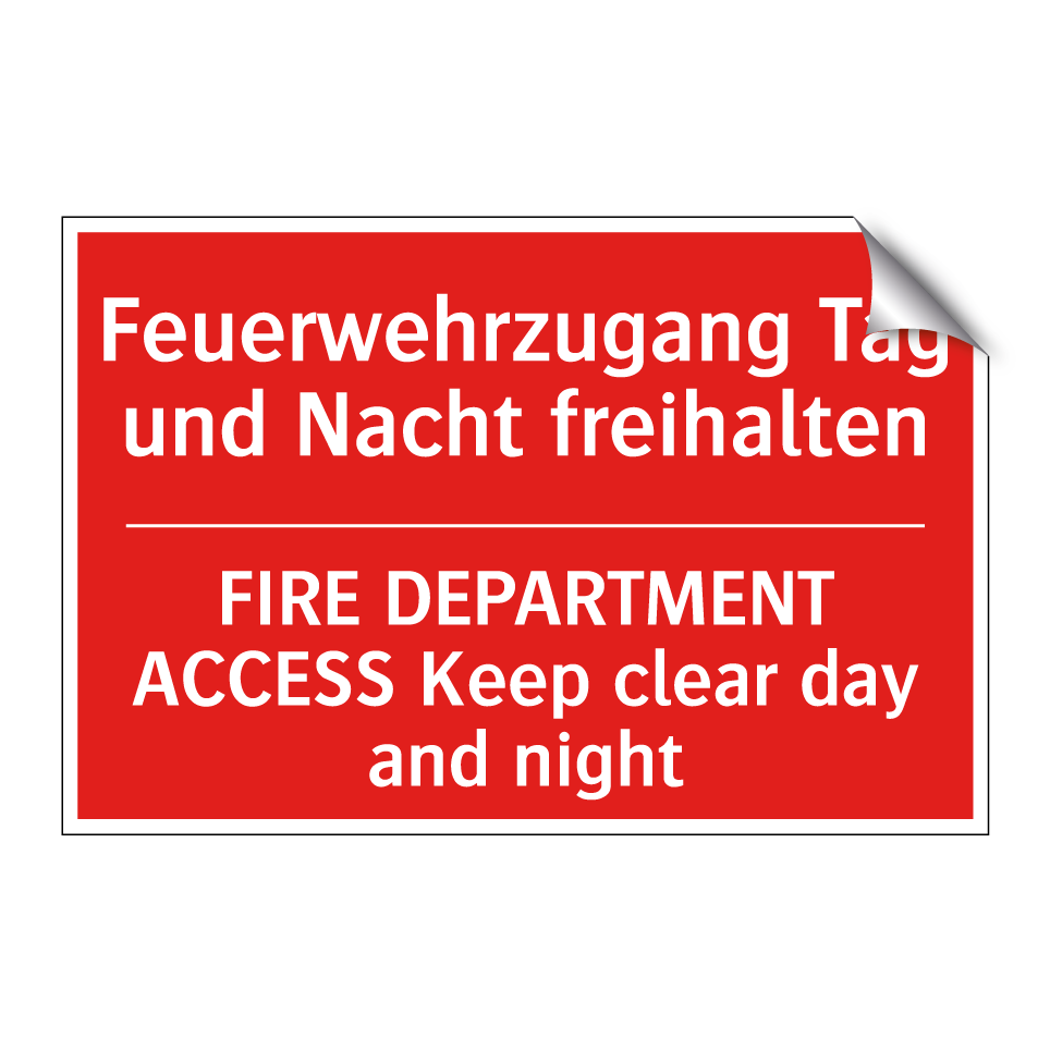 Feuerwehrzugang Tag und Nacht /.../ - FIRE DEPARTMENT ACCESS Keep clear /.../