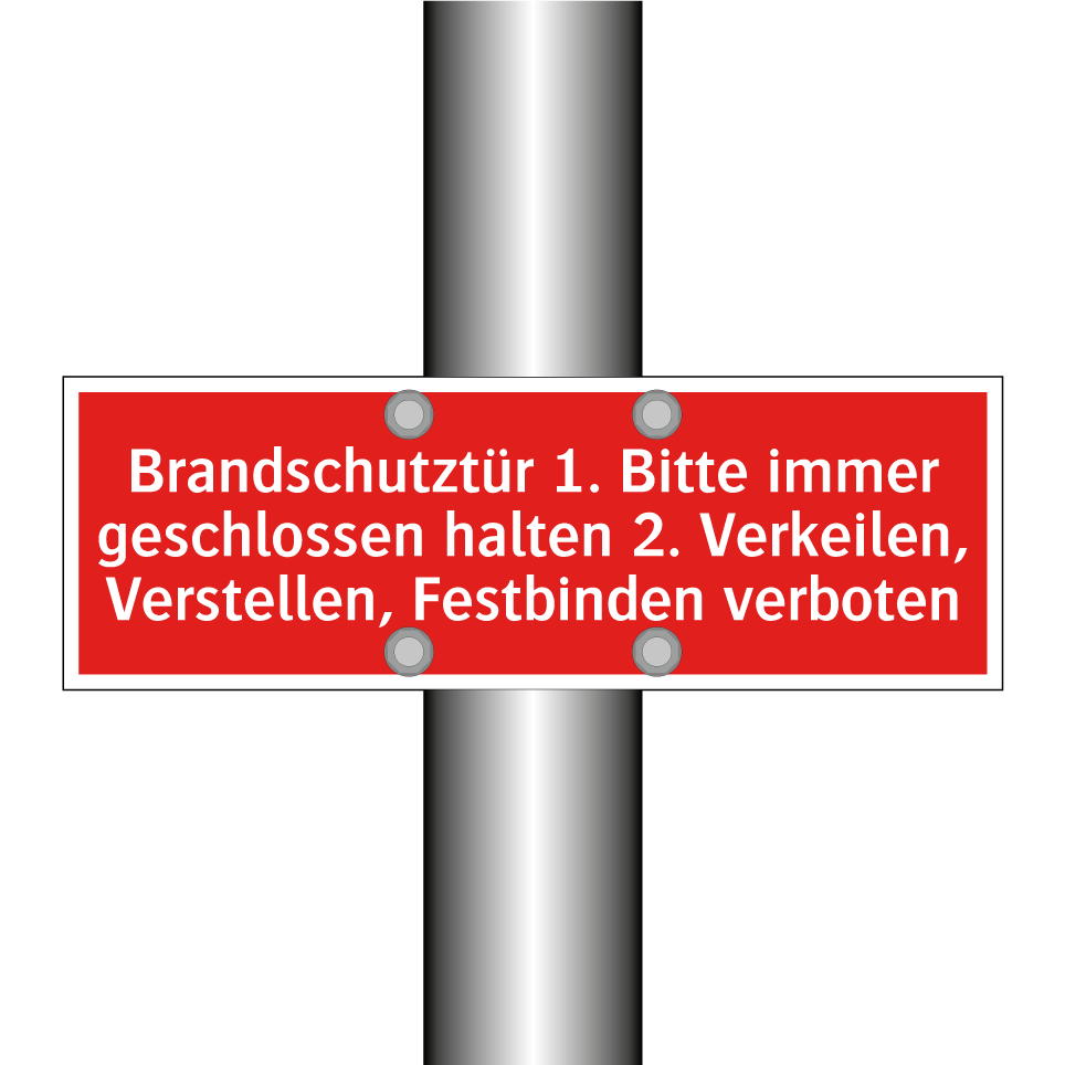 Brandschutztür 1. Bitte immer geschlossen halten 2. Verkeilen, Verstellen, Festbinden verboten
