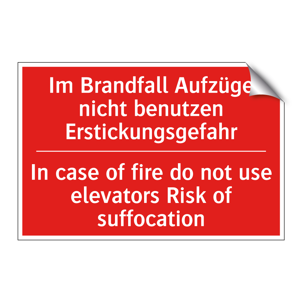 Im Brandfall Aufzüge nicht benutzen /.../ - In case of fire do not use elevators /.../