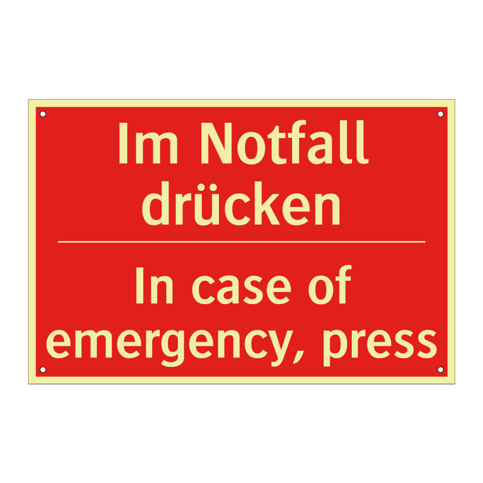 Im Notfall drücken - In case of emergency, press