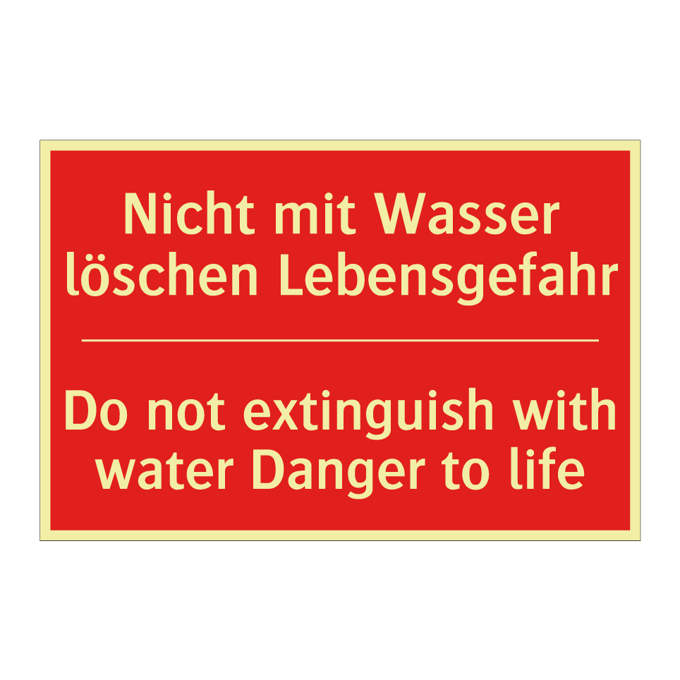 Nicht mit Wasser löschen Lebensgefahr/.../ - Do not extinguish with water Danger /.../