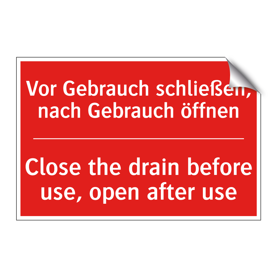 Vor Gebrauch schließen, nach Gebrauch /.../ - Close the drain before use, open /.../