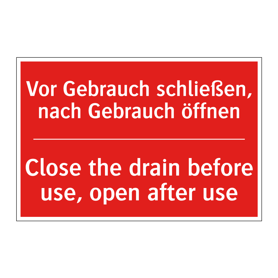 Vor Gebrauch schließen, nach Gebrauch /.../ - Close the drain before use, open /.../