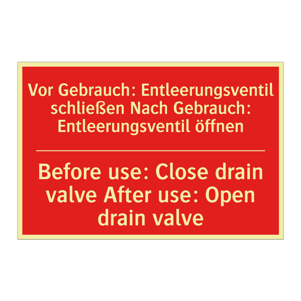 Vor Gebrauch: Entleerungsventil /.../ - Before use: Close drain valve /.../