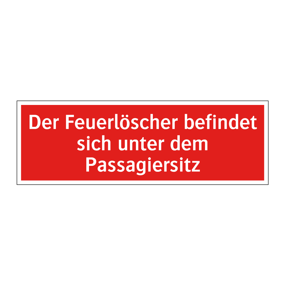 Der Feuerlöscher befindet sich unter dem Passagiersitz
