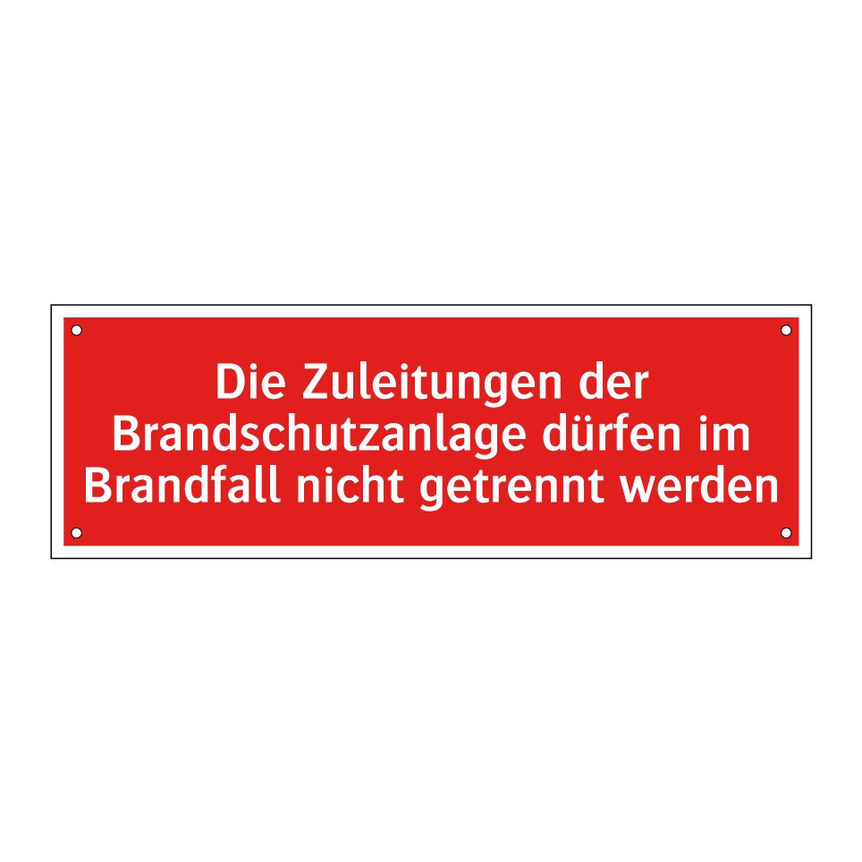 Die Zuleitungen der Brandschutzanlage dürfen im Brandfall nicht getrennt werden